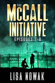 Title: The McCall Initiative Episodes 7-8, Author: Lisa Nowak