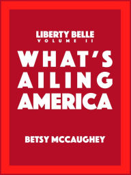 Title: What's Ailing America, Author: Betsy McCaughey