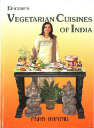 Title: Epicure's Vegetarian Cuisines Of India, Author: Asha Khatau