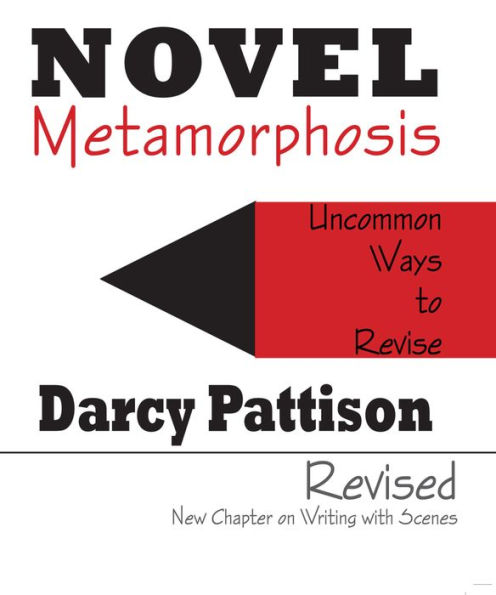 Novel Metamorphosis: UnCommon Ways to Revise