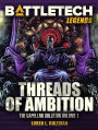 BattleTech Legends: Threads of Ambition (Capellan Solution Vol. 1)