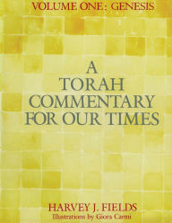 Title: Torah Commentary for Our Times - Volume One: Genesis, Author: Harvey J. Fields