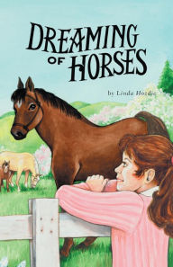 Title: Dreaming of Horses, Author: Linda Hozdic