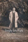 Simple Life Fretz: A Kitchen Table Memoir of the first Mennonite Sociologist