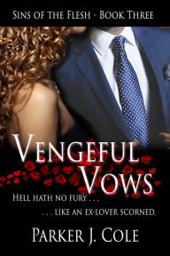 Title: Vengeful Vows, Author: Parker J. Cole