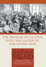 The Danger of Falling Into the Hands of the Living God