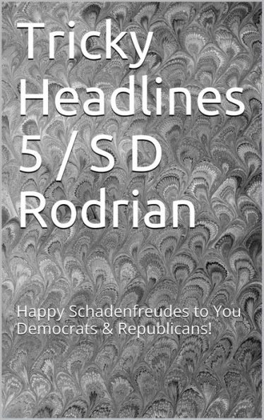 Tricky Headlines 5 / S D Rodrian