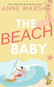 Title: The Beach Baby, Author: Anne Marsh