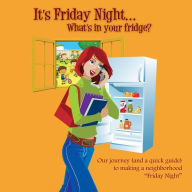 Title: It's Friday Night...What's in your fridge?, Author: Jane Chatelle