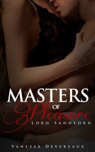 Title: Masters of Pleasure-Lord Sandford, Author: Vanessa Devereaux