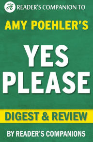 Title: Digest & Review Yes Please by Amy Poehler, Author: Robin La Salle