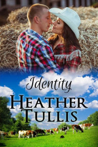 Title: Identity: Love in Juniper Ridge (Carver Ranch #2), Author: Heather Justesen