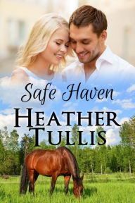 Title: Safe Haven: Love in Juniper Ridge (Carver Ranch #3), Author: Heather Justesen