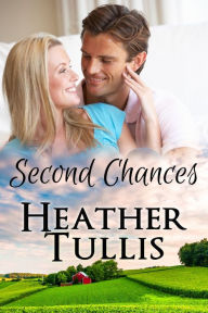 Title: Second Chances: Love in Juniper Ridge (Carver Ranch #1), Author: Heather Tullis