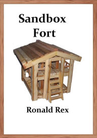 Title: Sandbox Fort, Author: Ronald Rex