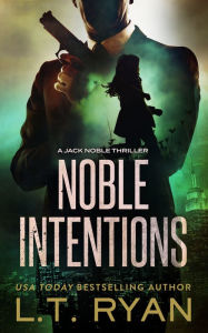 Title: Noble Intentions (Jack Noble Series Novella), Author: L. T. Ryan