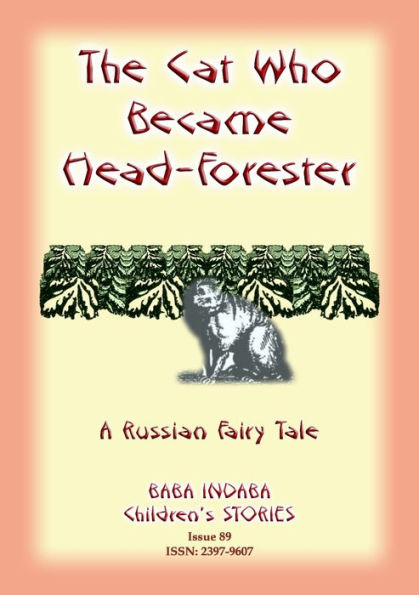 THE CAT WHO BECAME HEAD-FORESTER - A Russian Fairy Tale