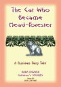 THE CAT WHO BECAME HEAD-FORESTER - A Russian Fairy Tale