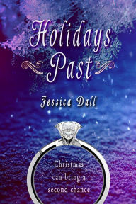 Title: Holidays Past, Author: Jessica Dall