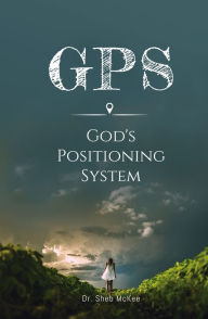 Title: GPS: God's Positioning System, Author: Tina DeSalvo