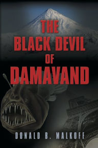 Title: The Black Devil of Damavand, Author: Donald B. Malkoff