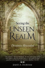 Seeing the Unseen Realm