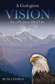 Title: A God-given Vision, Author: Ruth Langran