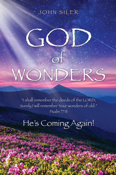 God of Wonders: He's Coming Again!