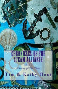 Title: Chronicles of The Steam Alliance Book III Destiny of The Tides, Author: Tim Hunt