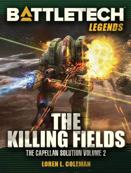 BattleTech Legends: The Killing Fields (Capellan Solution Vol 2)