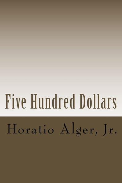 Five Hundred Dollars (Illustrated Edition)