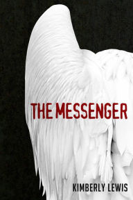 Title: The Messenger, Author: Kimberly Lewis