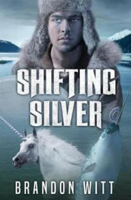 Title: Shifting Silver, Author: Brandon Witt