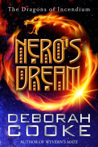 Title: Nero's Dream, Author: Deborah Cooke