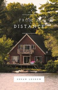 Title: From a Distance, Author: Susan LeGrow