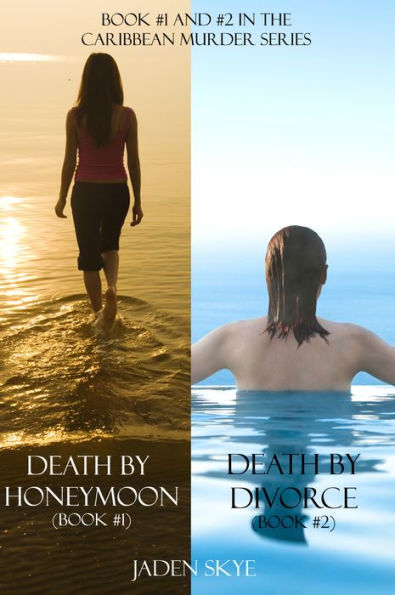 Caribbean Murder Bundle: Death by Honeymoon (#1) and Death by Divorce (#2)