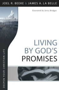Title: Living by Gods Promises, Author: Joel Beeke