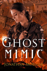 Title: Ghost Mimic, Author: Jonathan Moeller
