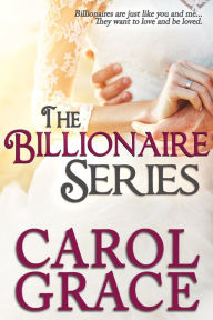 Title: The Billionaire Series Boxed Set, Author: Carol Grace