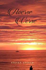 Title: Averse to a Verse, Author: Steven Angelo