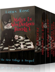 Title: Malice in Wonderland Bundle 1: The First Trilogy & Prequel, Author: Lotus Rose