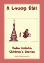 A LAUNG KHIT - A folk tale from the Shan Hill People of Myanmar (Burma)