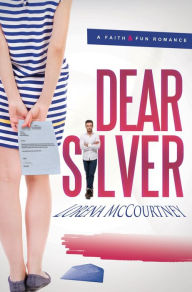 Title: Dear Silver (A Faith & Fun Romance), Author: Lorena McCourtney