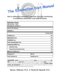 Title: The Elimination Diet Manual: How to effectively eliminate foods that could be contributing to emotional, behavioral, and medical issues, Author: Berney Wilkinson