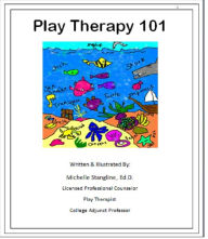 Title: Play Therapy 101 eBook, Author: Dr. Michelle Stangline