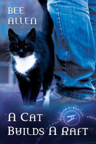 Title: A Cat Builds a Raft, Author: Caroline Bradt Knapp