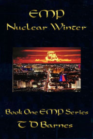 Title: EMP - Nuclear Winter, Author: TD Barnes