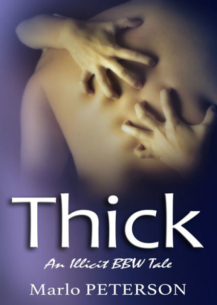 Thick (BBW Erotica)