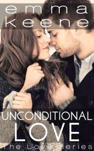 Title: Unconditional Love, Author: Emma Keene