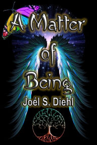 Title: A Matter of Being, Author: Joel Diehl